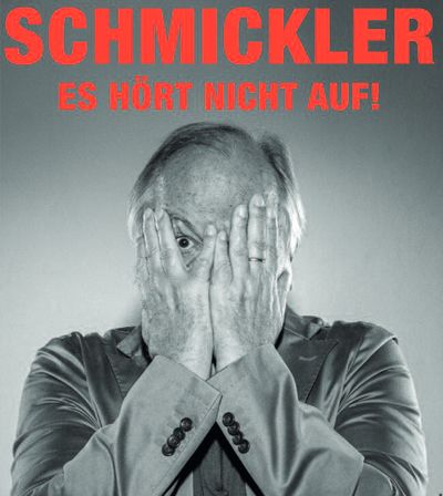 Wilfried Schmickler: Es hört nicht auf!